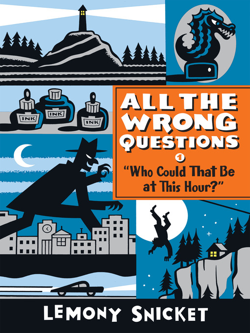 Title details for Who Could That Be At This Hour? by Lemony Snicket - Available